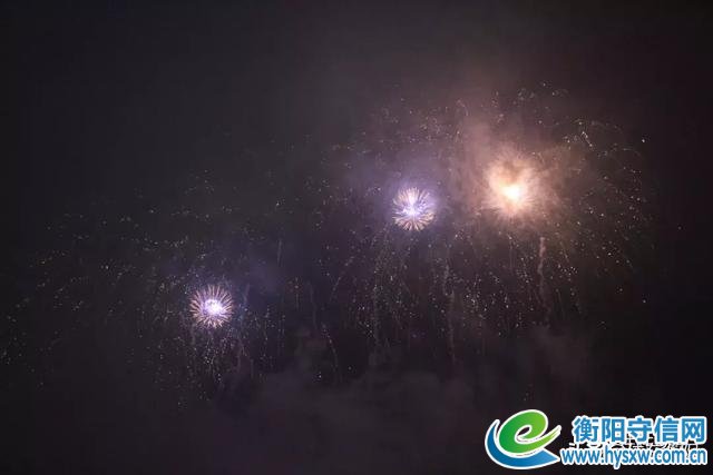 焰遇湘江 大美衡阳！刚刚！烟花照亮了雁城的夜！